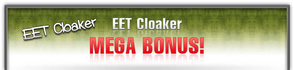 EET Cloaker - Mega Bonus!